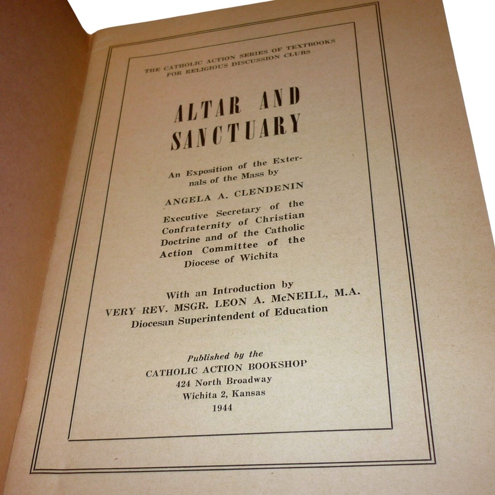 1944 Altar and Sanctuary Angela Clendenin Catholic Action Series Textbook
